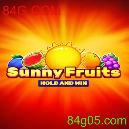 Descubra o Encanto do Jogo SunnyFruits no 84G.COM